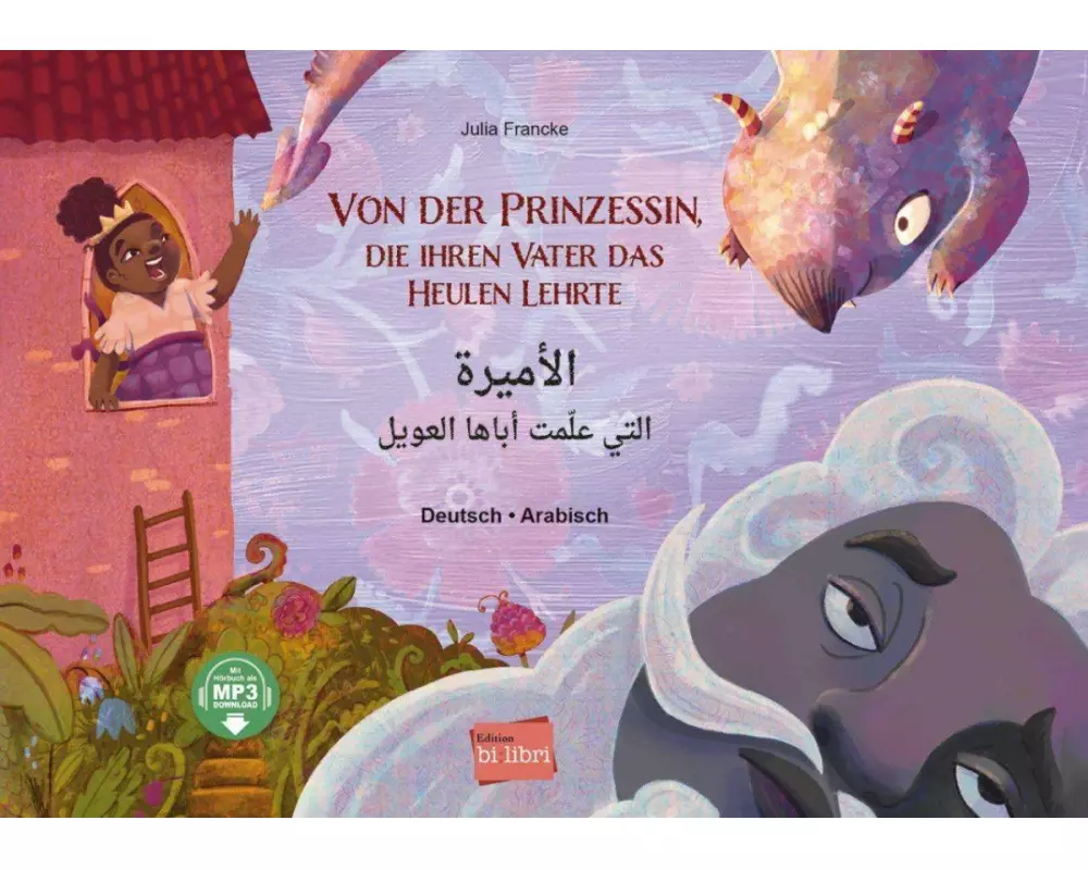 Von der Prinzessin, die ihren Vater das Heulen lehrte (Deutsch-Arabisch)