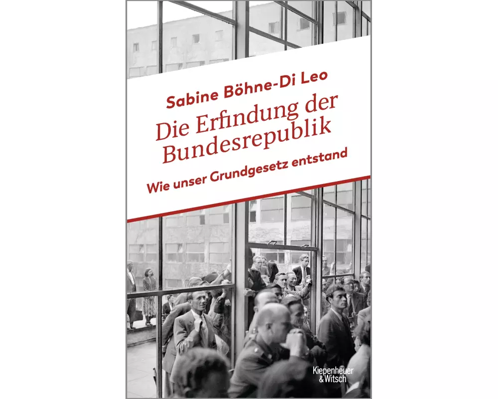 Die Erfindung der Bundesrepublik