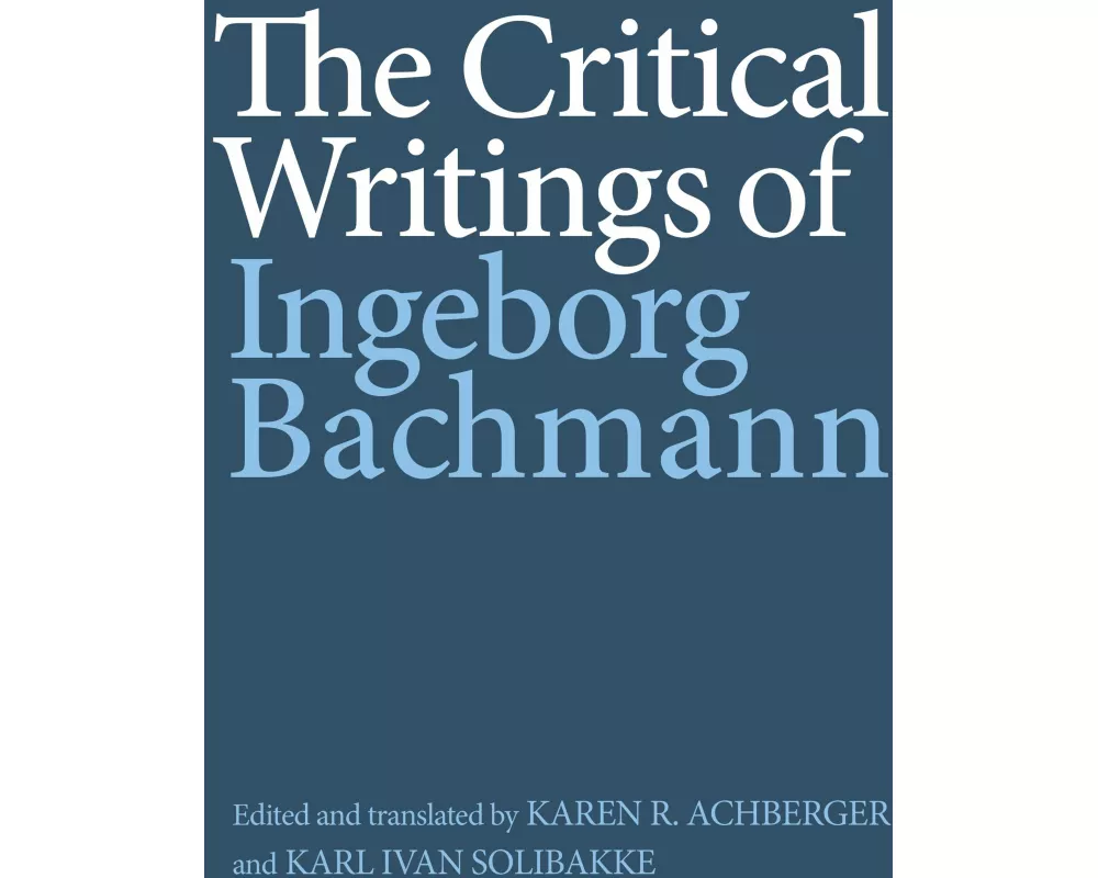 The Critical Writings of Ingeborg Bachmann