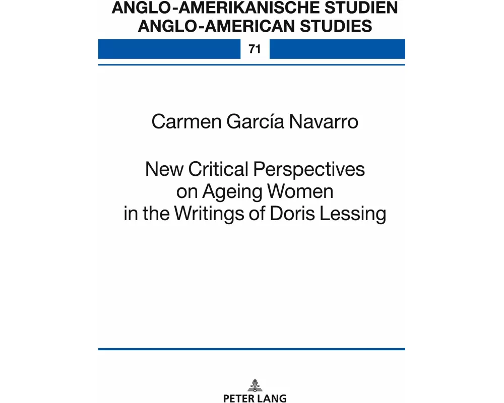 New Critical Perspectives on Ageing Women in the Writings of Doris Lessing