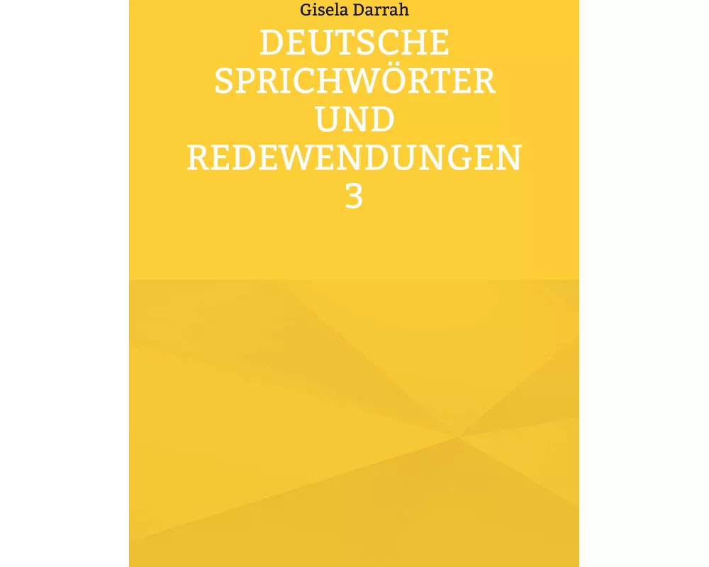 Deutsche Sprichwörter und Redewendungen 3