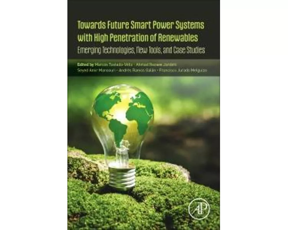 Towards Future Smart Power Systems with High Penetration of Renewables