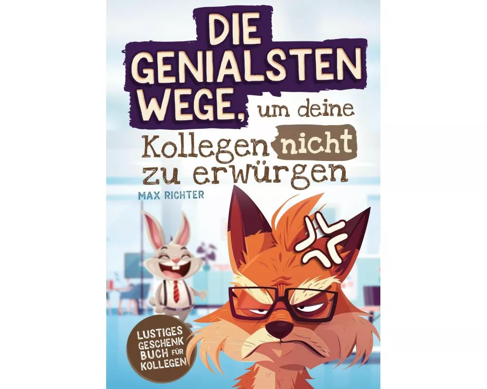 Die genialsten Wege, um deine Kollegen nicht zu erwürgen