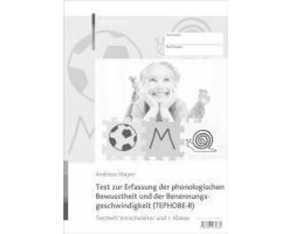 Test zur Erfassung der phonologischen Bewusstheit und der Benennungsgeschwindigkeit (TEPHOBE-R)