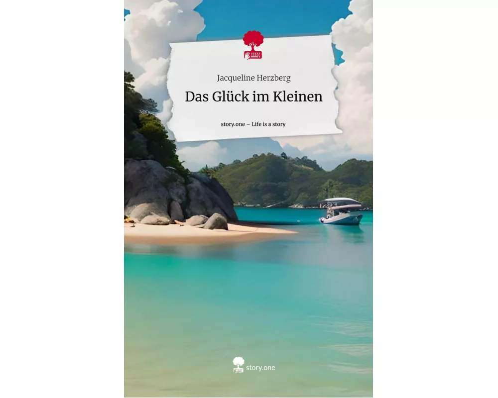 Das Glück im Kleinen. Life is a Story - story.one