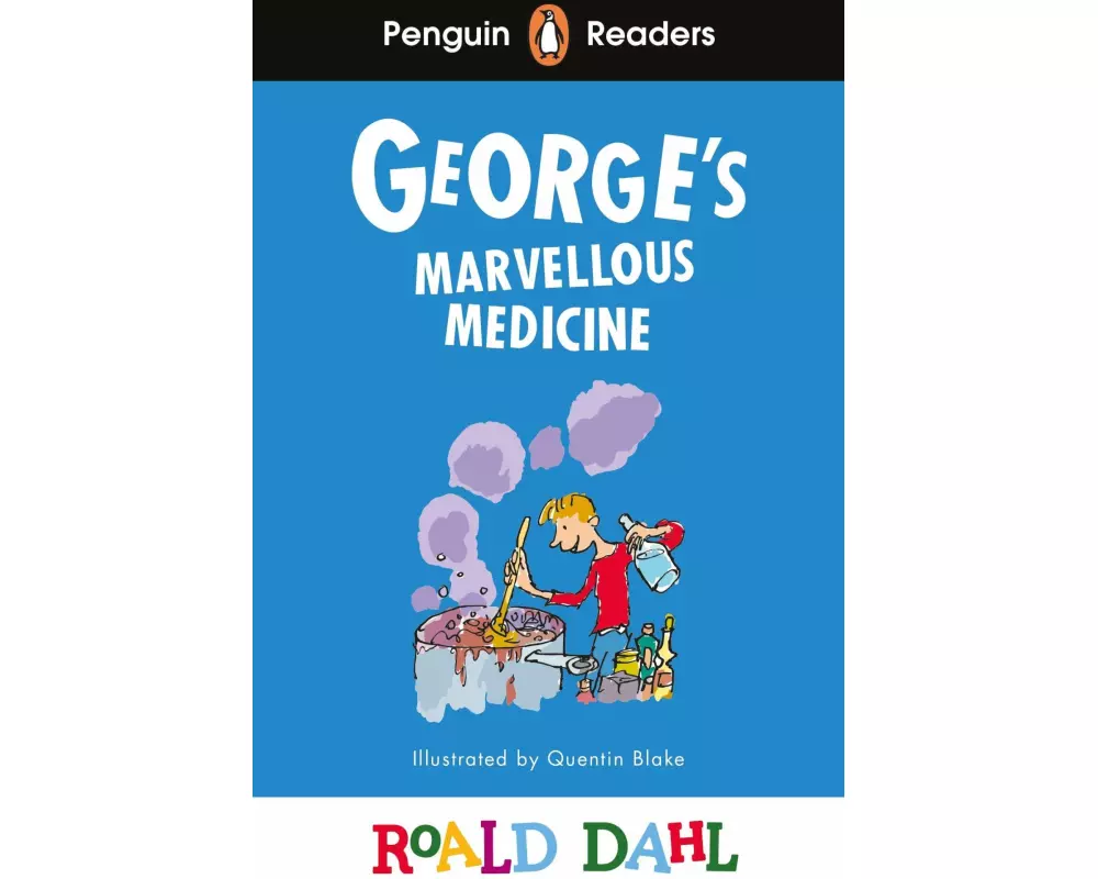 Penguin Readers Level 3: Roald Dahl George’s Marvellous Medicine (ELT Graded Reader)