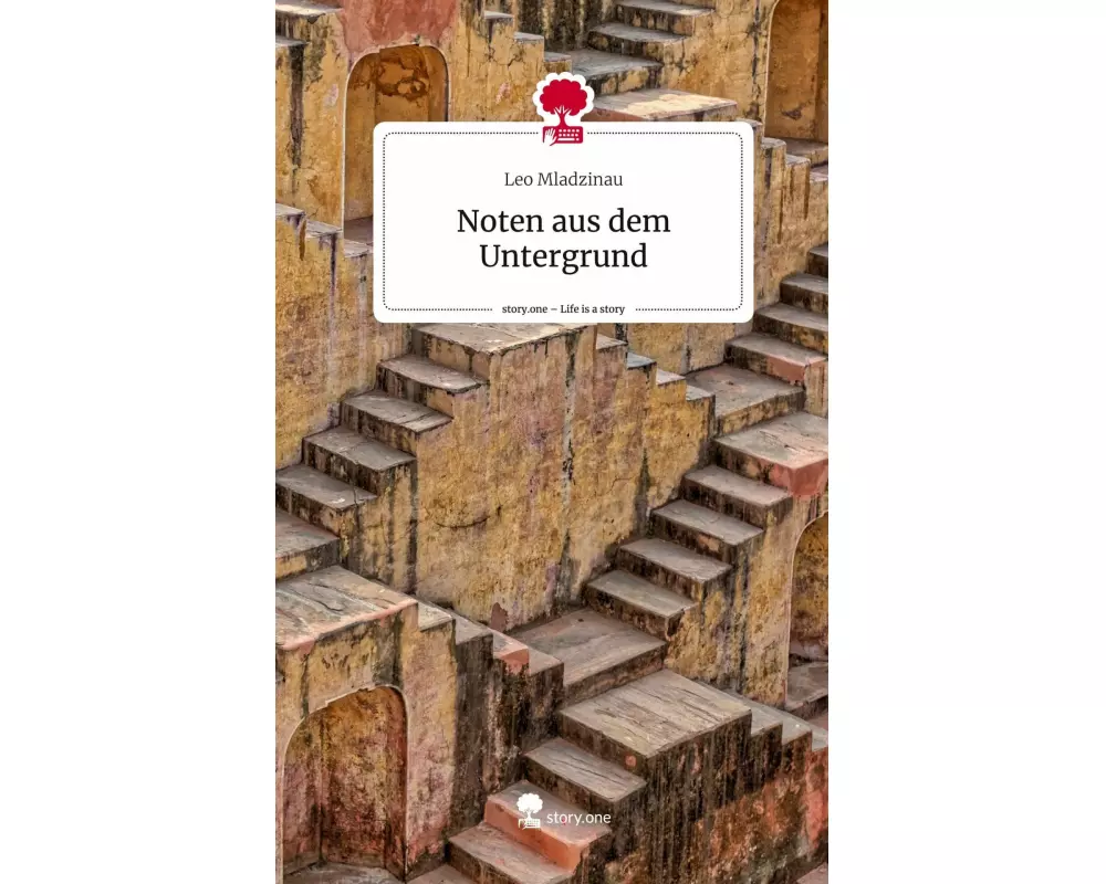 Noten aus dem Untergrund. Life is a Story - story.one