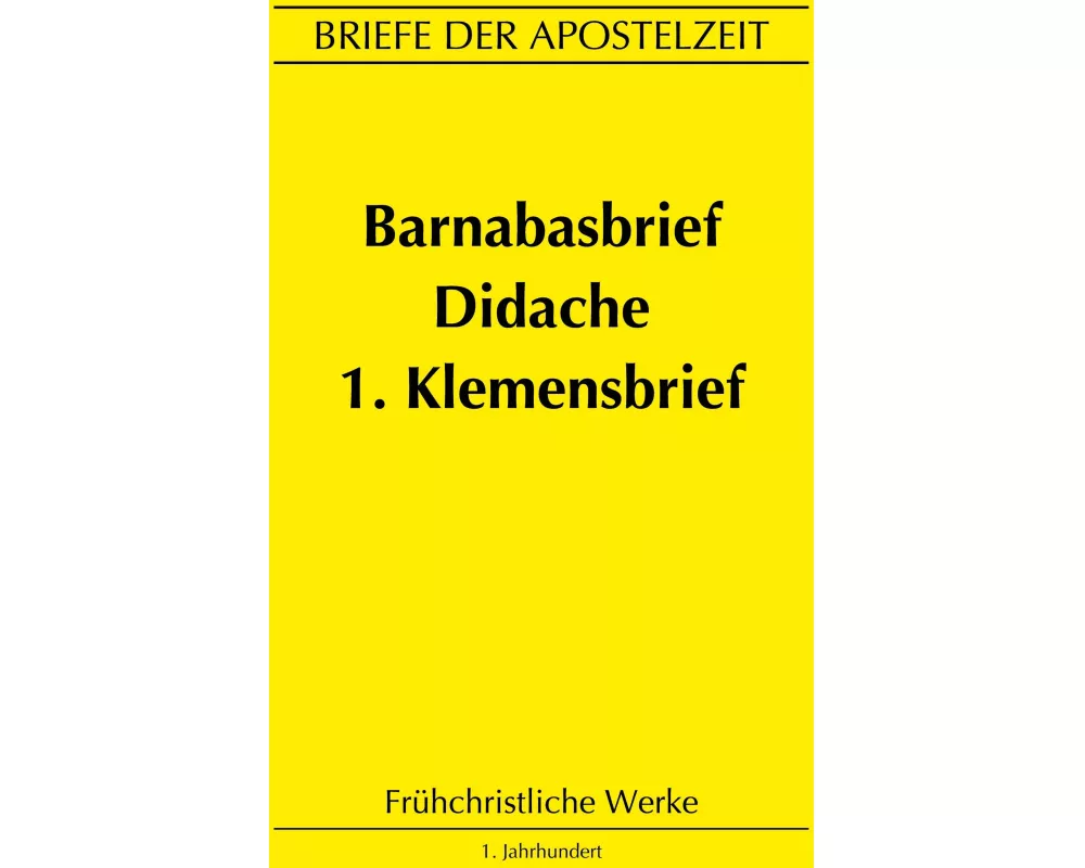 Barnabasbrief, Didache, 1.Klemensbrief
