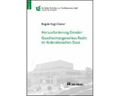 Herausforderung Gender: Geschlechtergerechtes Recht im föderalistischen Staat