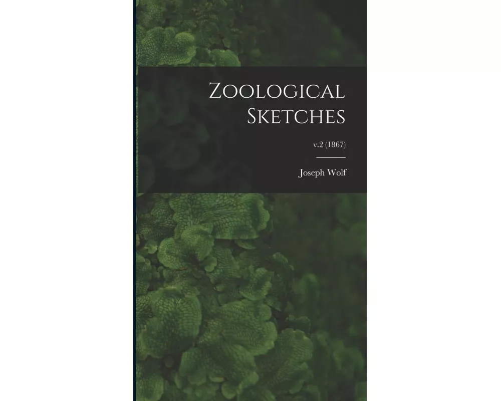 Zoological Sketches; v.2 (1867)