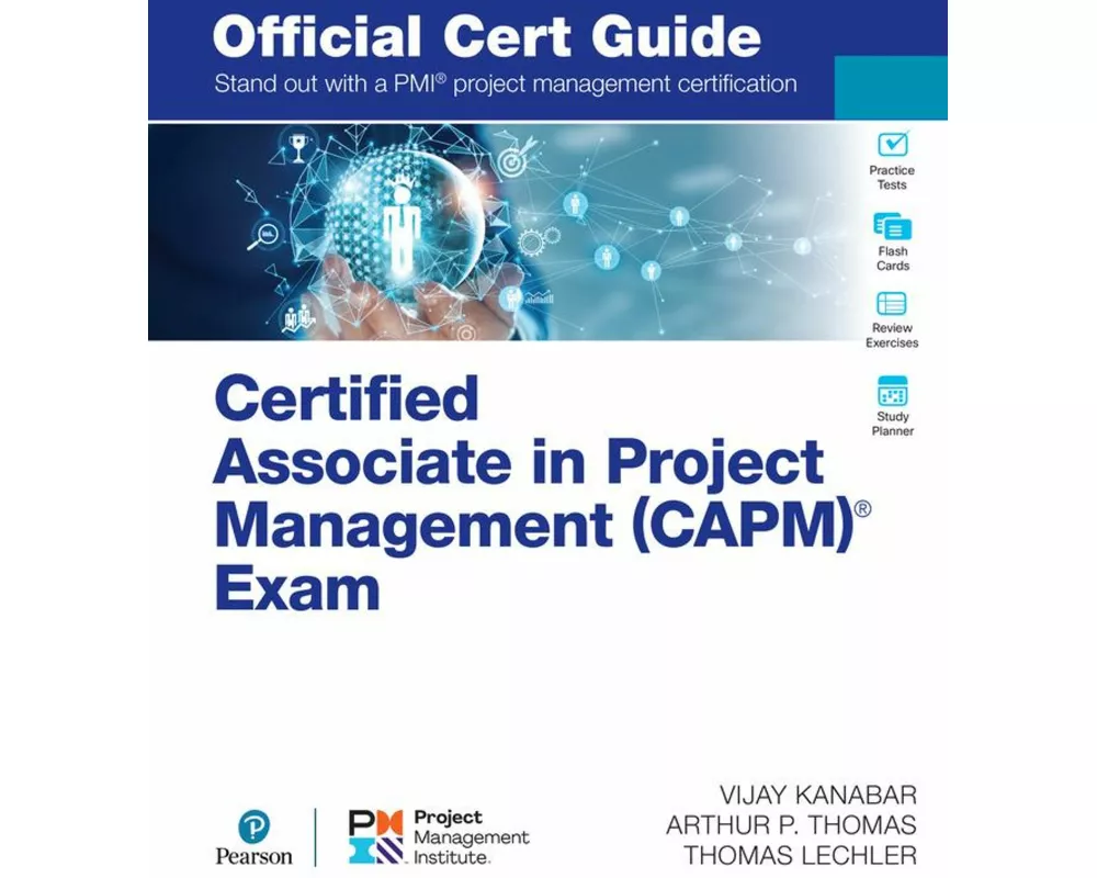 Certified Associate in Project Management (CAPM) Exam Official Cert Guide