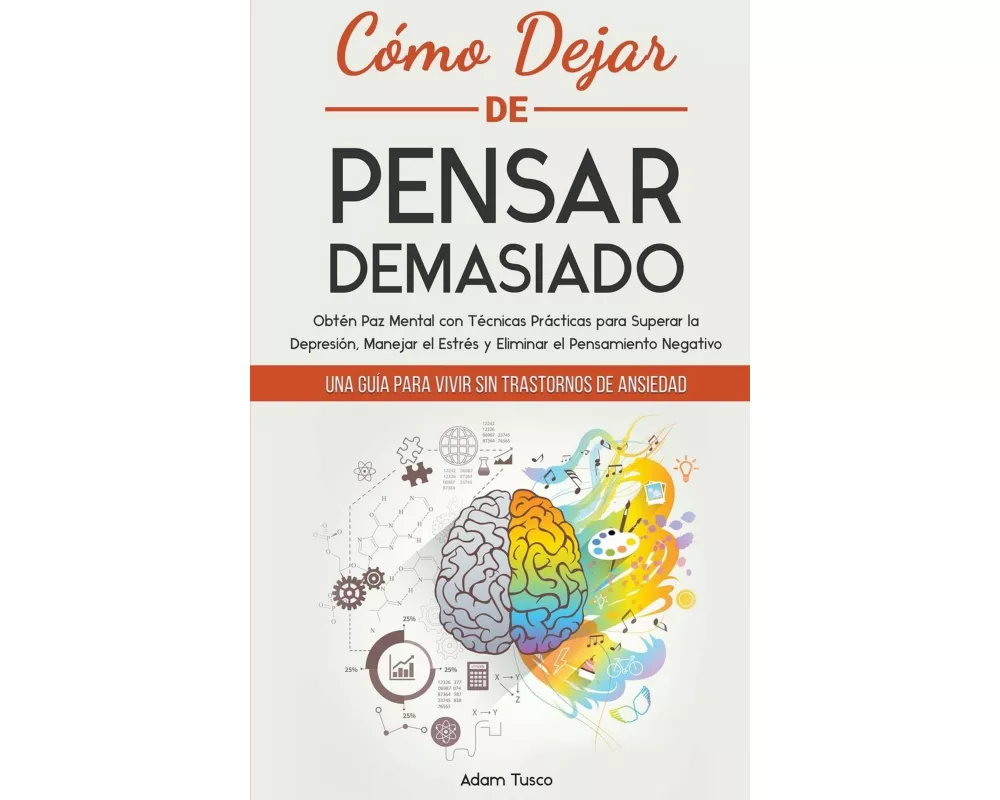 Cómo Dejar de Pensar Demasiado