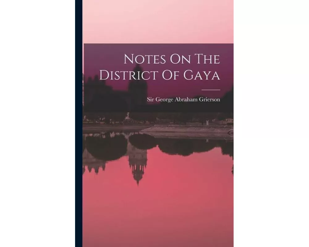 Notes On The District Of Gaya