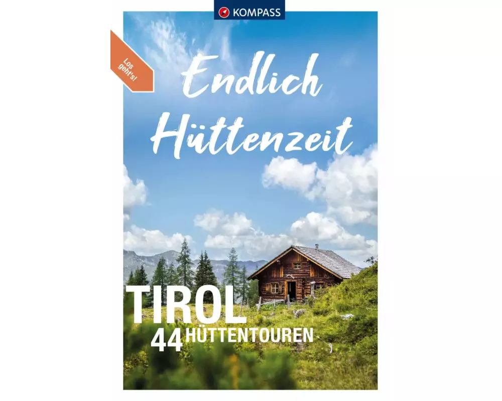 KOMPASS Endlich Hüttenzeit - Tirol