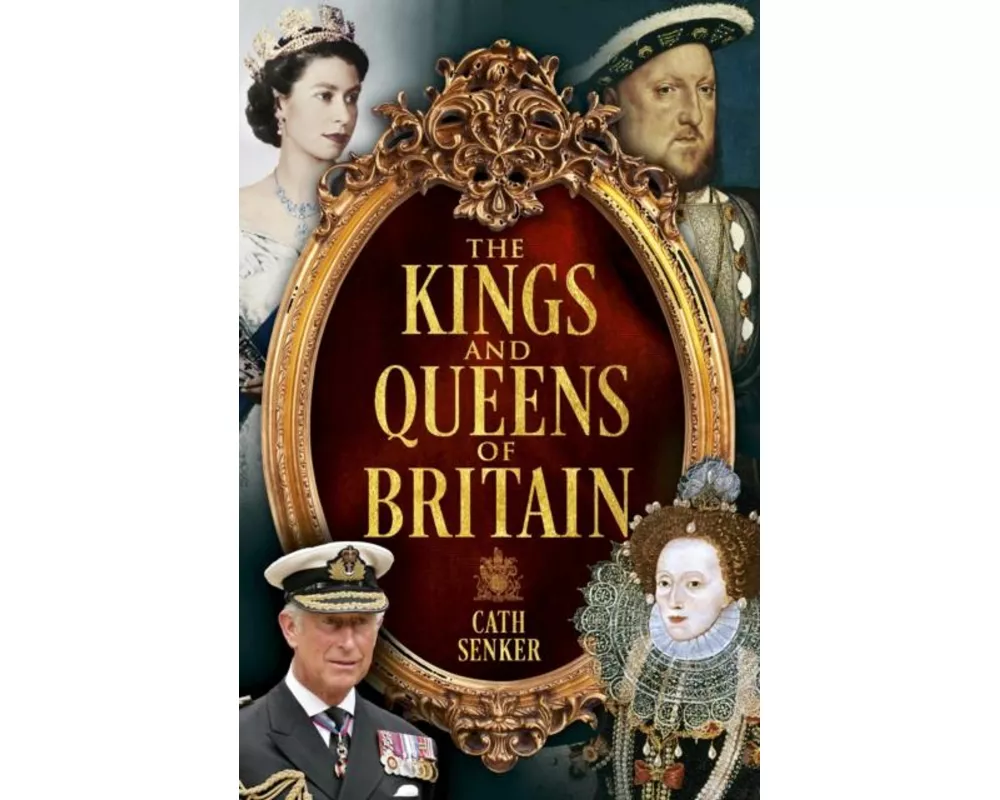 The Kings and Queens of Britain