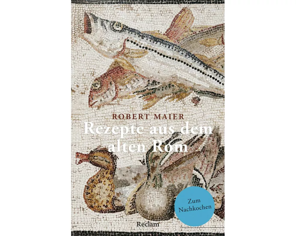 Rezepte aus dem alten Rom. Zum Nachkochen!