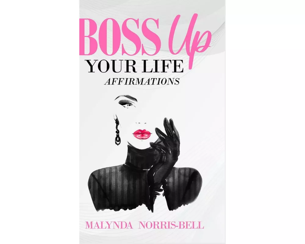 Boss Up Your Life Affirmations