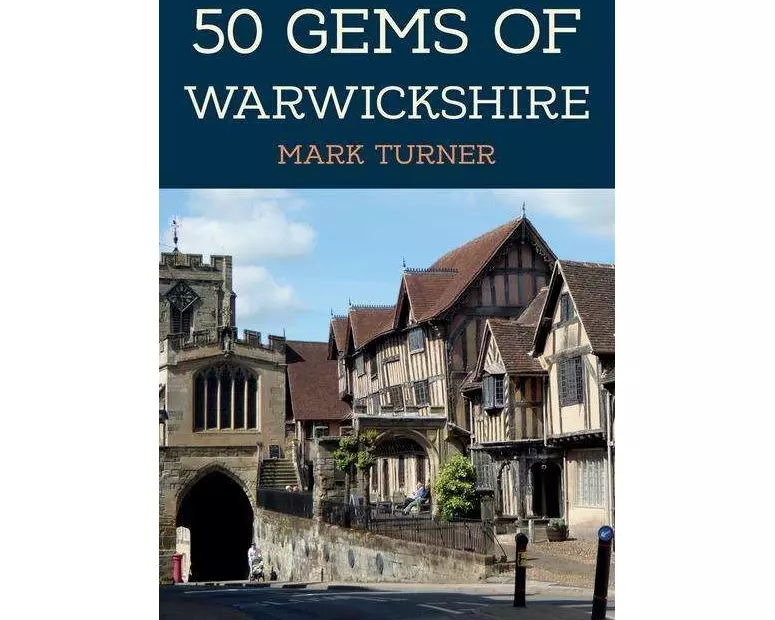 50 Gems of Warwickshire
