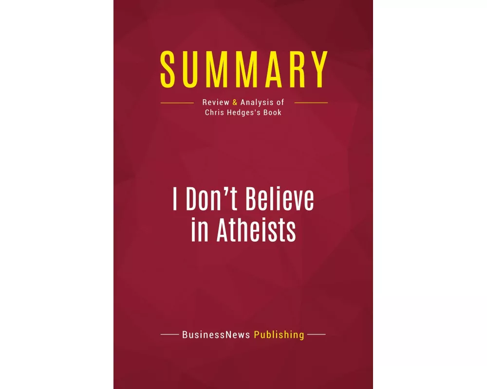 Summary: I Don't Believe in Atheists