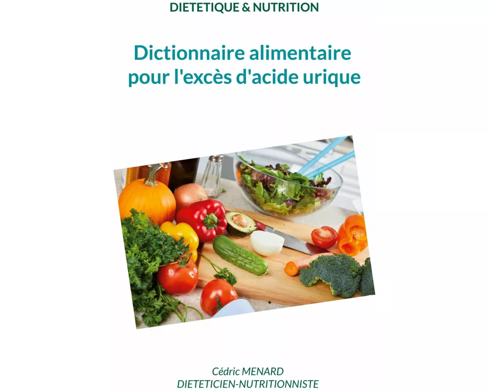 Dictionnaire alimentaire pour l'excès d'acide urique