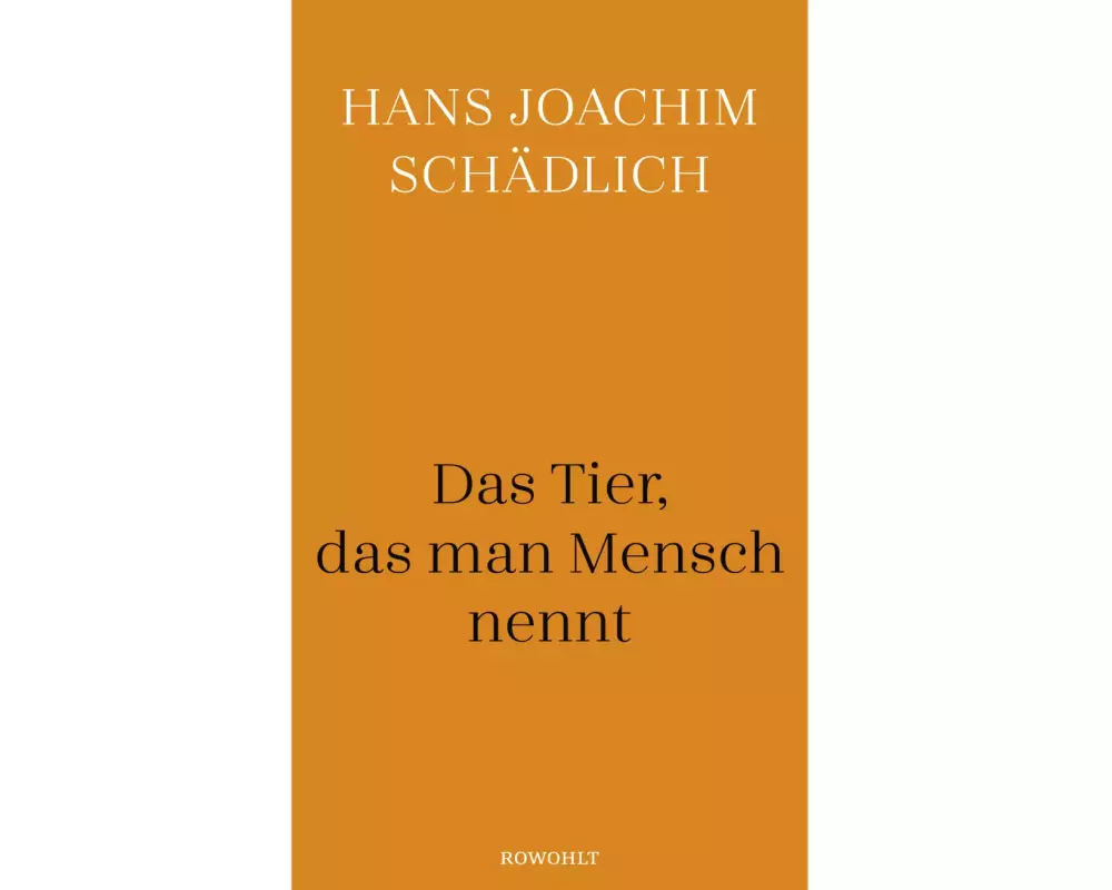 Das Tier, das man Mensch nennt