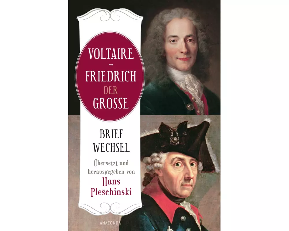Voltaire - Friedrich der Große. Briefwechsel