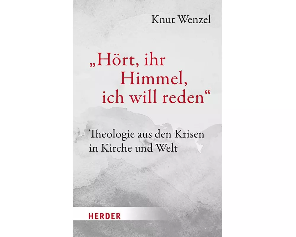 „Hört, ihr Himmel, ich will reden“