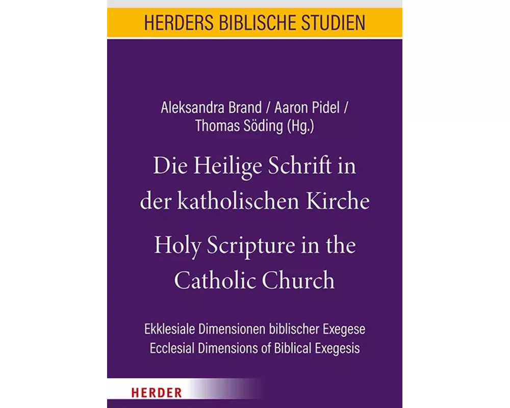 Die Heilige Schrift in der katholischen Kirche/Holy Scripture in the Catholic Church