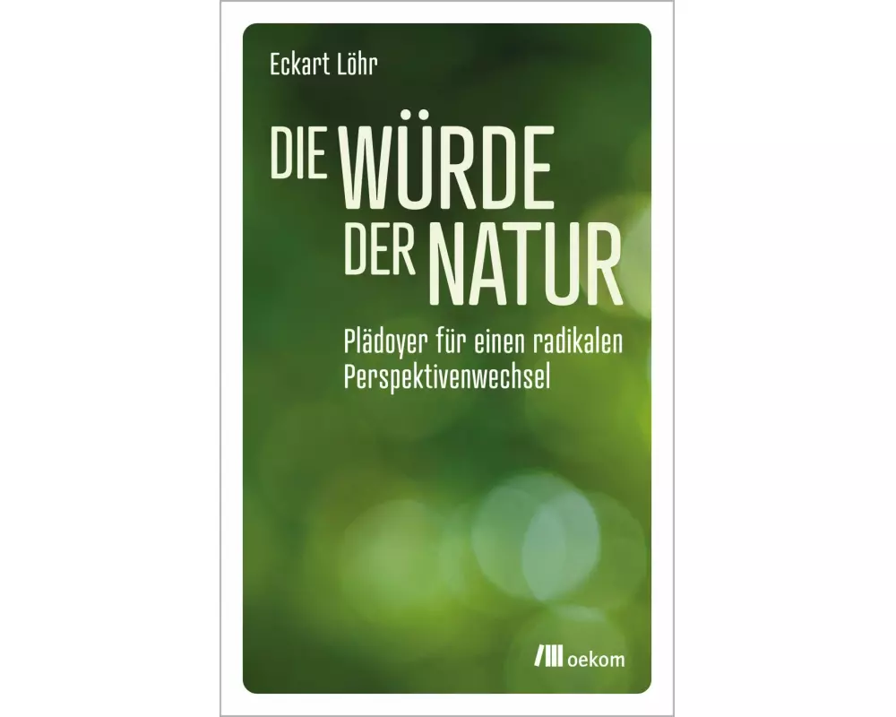 Die Würde der Natur