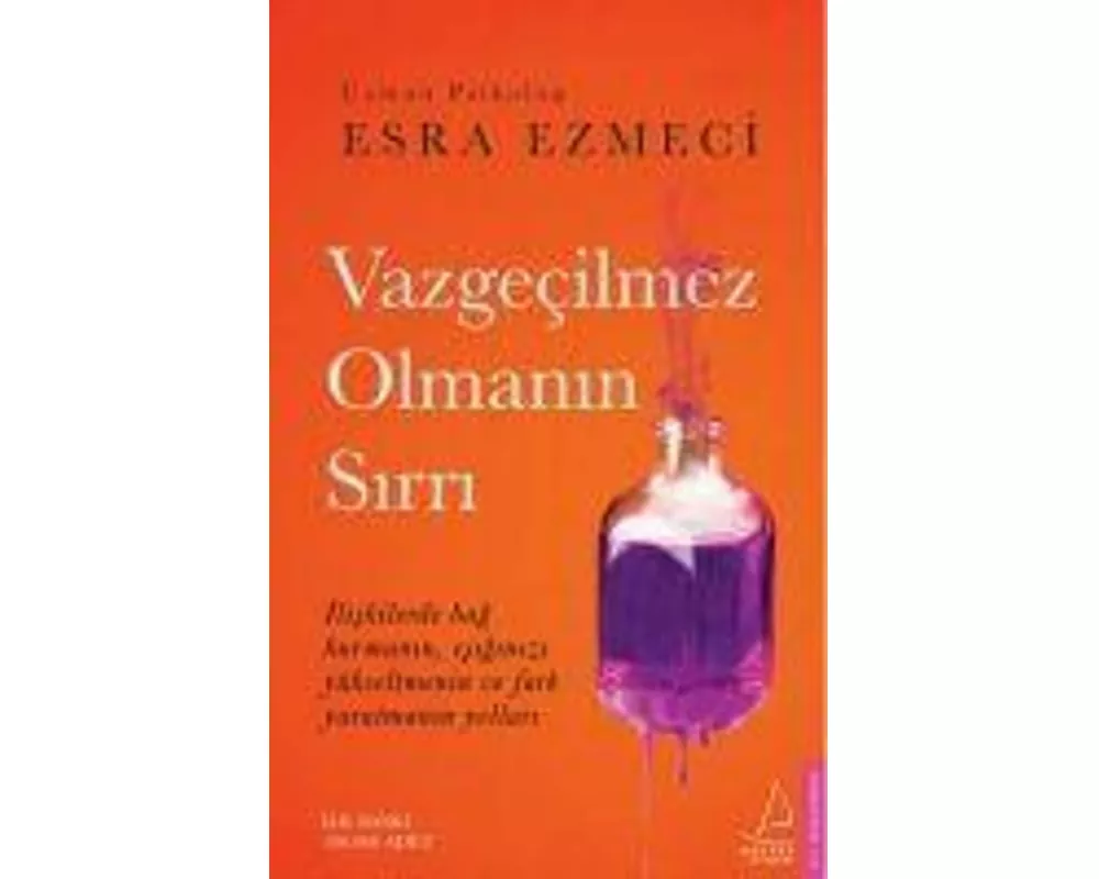 Vazgecilmez Olmanin Sirri