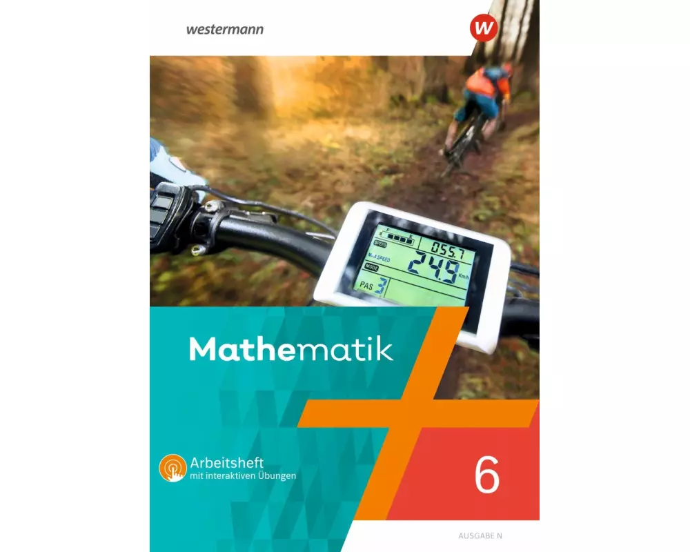 Mathematik - Ausgabe N 2020. Arbeitsheft 6 mit interaktiven Übungen