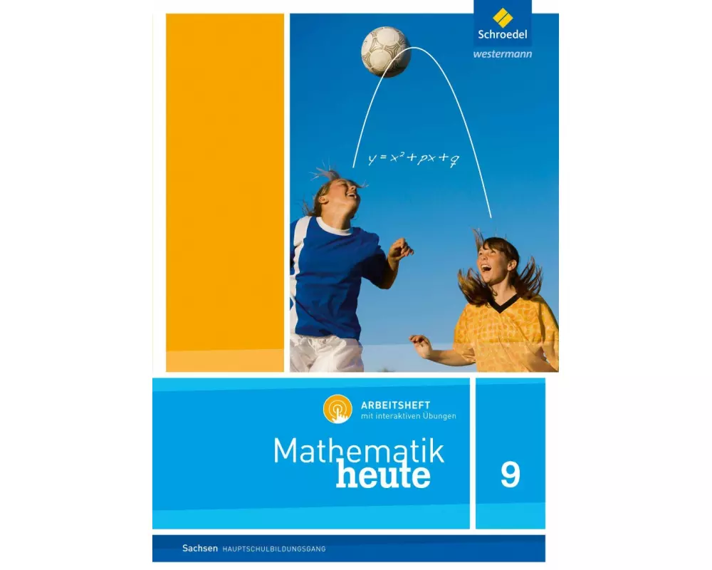 Mathematik heute 9. Arbeitsheft mit interaktiven Übungen. Hauptschulbildungsgang. Sachsen