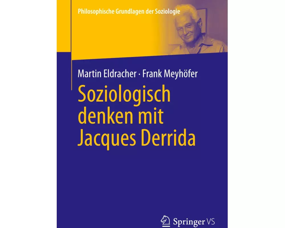 Soziologisch Denken mit Jacques Derrida