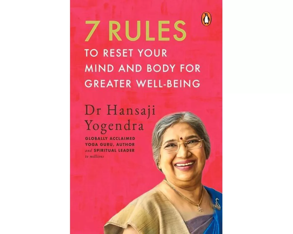 7 Rules to Reset Your Mind and Body for Greater Well-Being