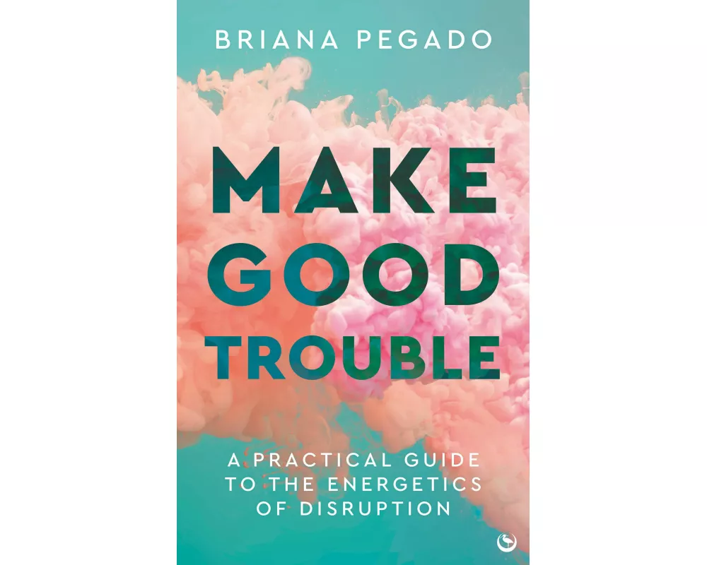 Make Good Trouble