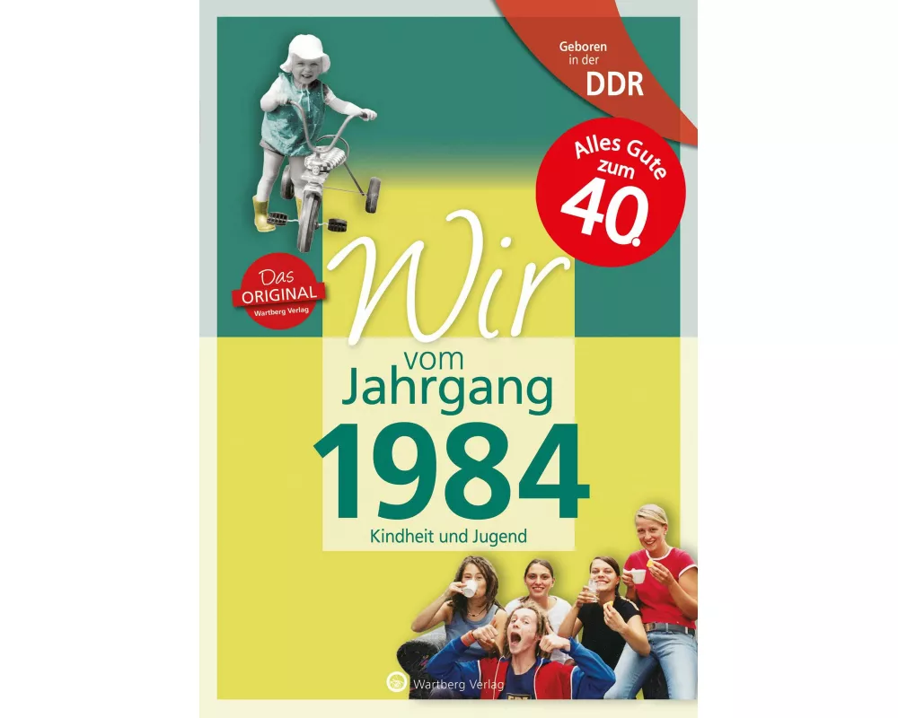 Geboren in der DDR - Wir vom Jahrgang 1984 - Kindheit und Jugend