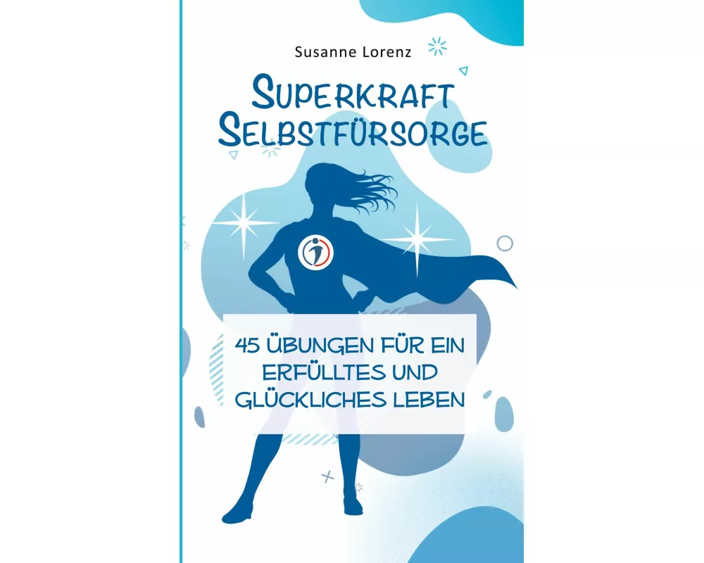 Superkraft Selbstfürsorge