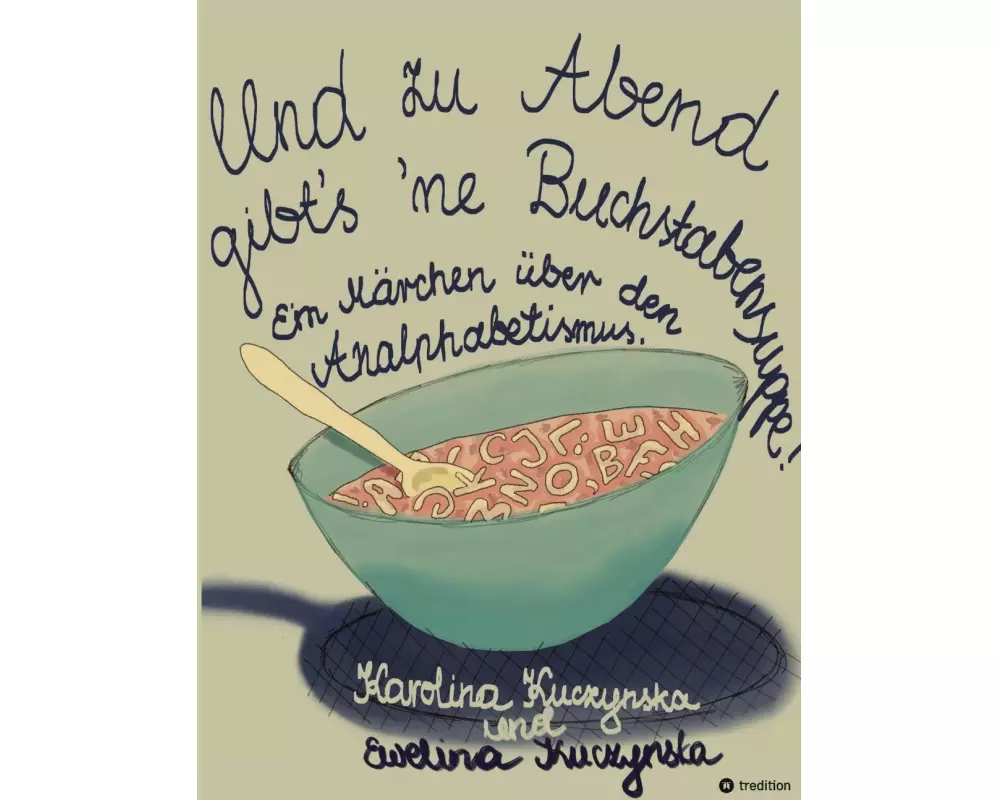 Und zu Abend gibt¿s 'ne Buchstabensuppe!