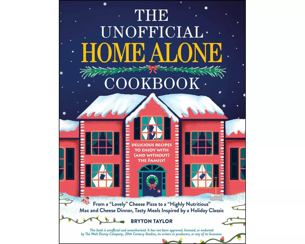 The Unofficial Home Alone Cookbook