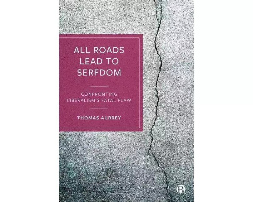 All Roads Lead to Serfdom