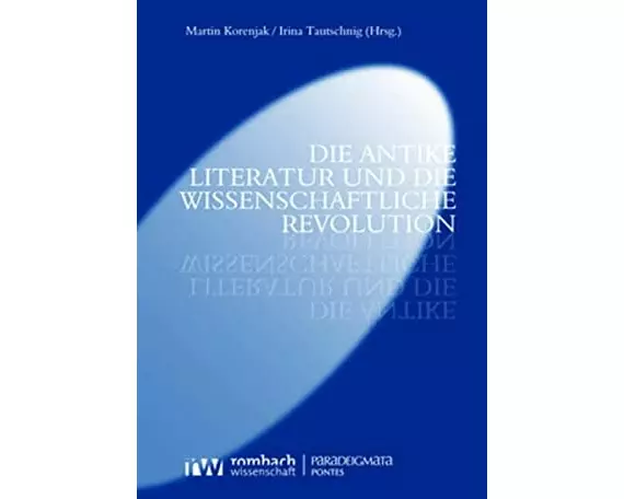 Die antike Literatur und die Wissenschaftliche Revolution