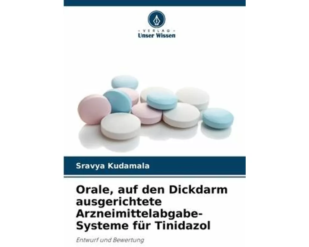 Orale, auf den Dickdarm ausgerichtete Arzneimittelabgabe-Systeme für Tinidazol