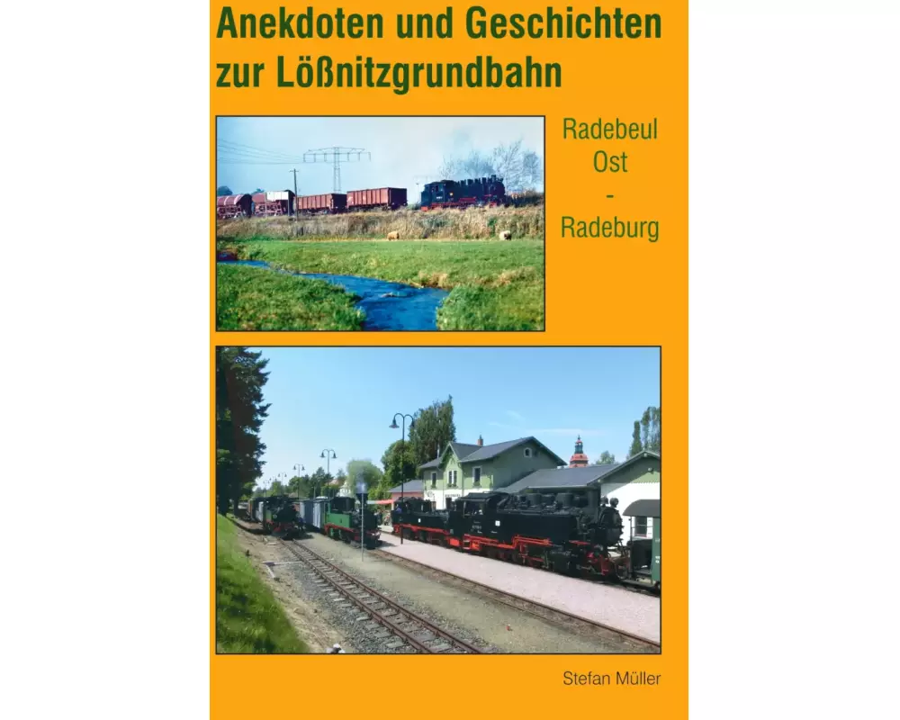 Anekdoten und Geschichten zur Lößnitzgrundbahn