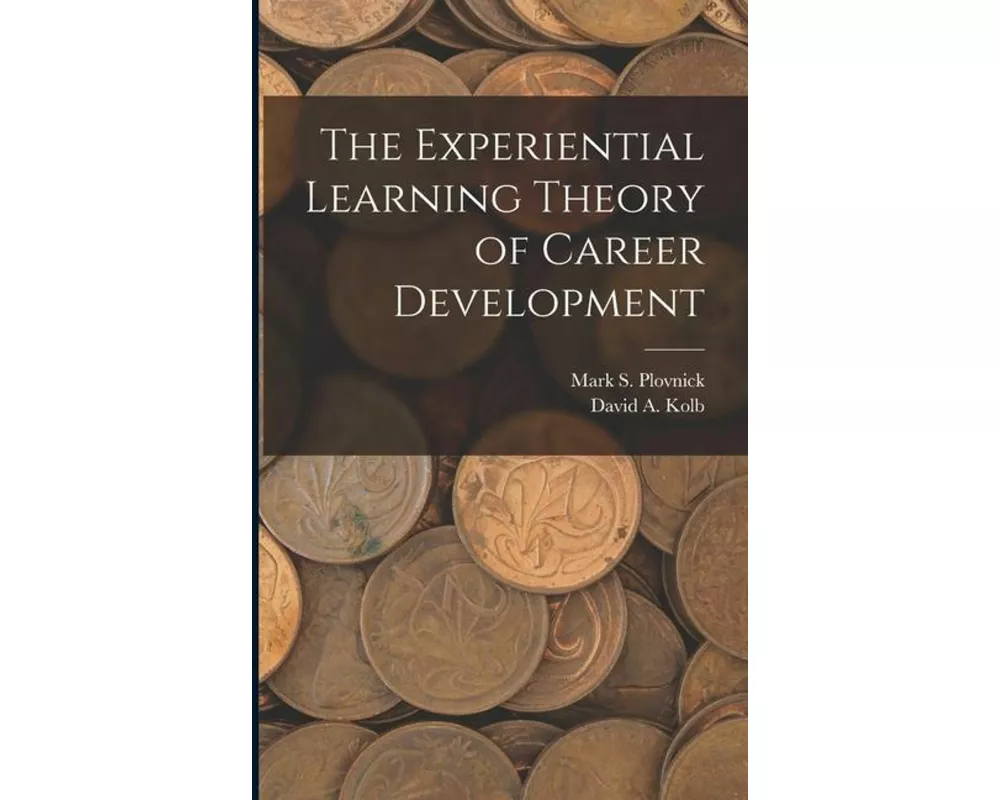 The Experiential Learning Theory of Career Development