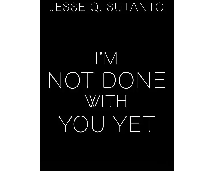 I'm Not Done with You Yet