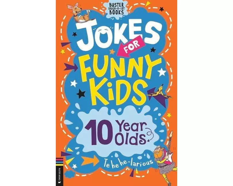 Jokes for Funny Kids: 10 Year Olds