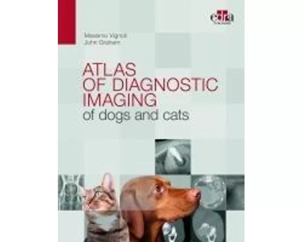 Atlas of diagnostic imaging of dogs and cats