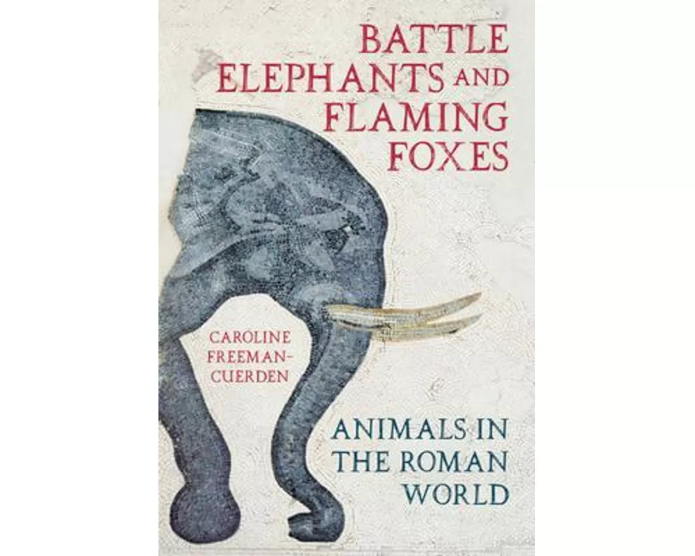 Battle Elephants and Flaming Foxes