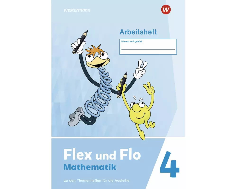 Flex und Flo 4. Arbeitsheft. Zu den Themenheften für die Ausleihe