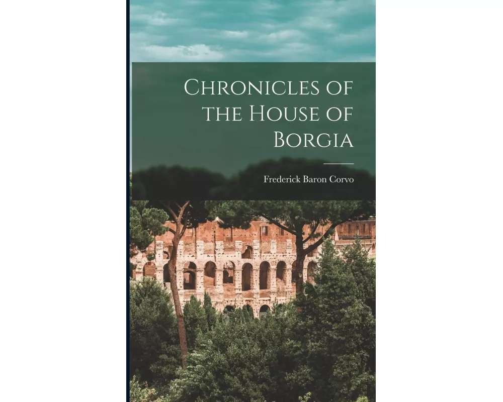 Chronicles of the House of Borgia